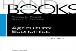 Handbook of Agricultural Economics_ Agricultural Development_ Farm Policies and Regional Development (Handbooks in Economics)